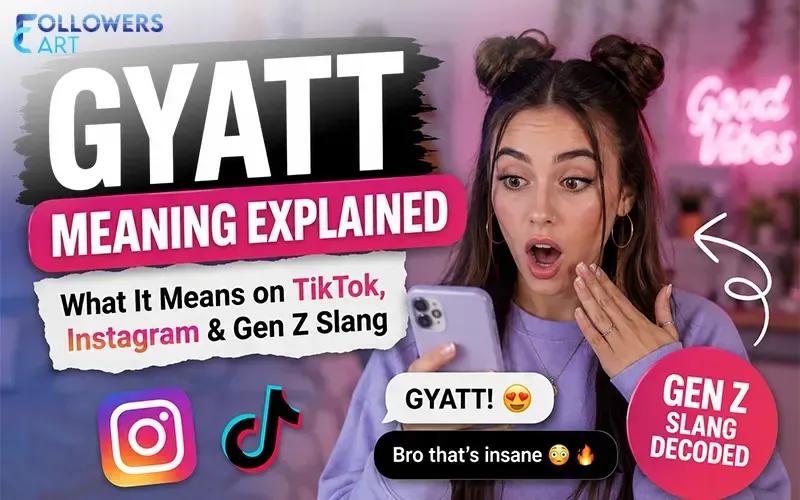 Gyatt Meaning Explained: What It Means on TikTok, Instagram & Gen Z Slang