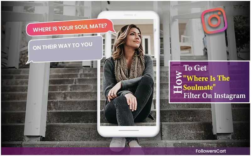 How to Get Soulmate Filter on Instagram? Where You Can Find It