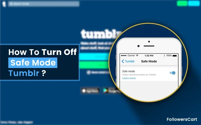 How to Turn off Safe Mode Tumblr?