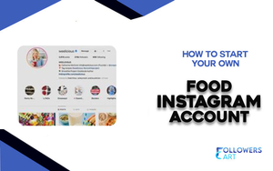 How to Start a Food Instagram Account - 9 Tips for 2026