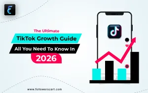 The Ultimate Tiktok Growth Guide: All You Need To Know In 2026